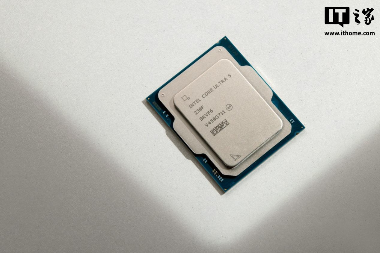 【IT之家评测室】能效比出色，英特尔酷睿 Ultra 5 230F 处理器评测